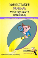 Mystery Mike's Original Mystery Party Handbook