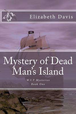 Mystery of Dead Man's Island - Davis, Elizabeth