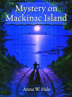 Mystery on MacKinac Island - Hale, Anna W