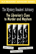 Mystery Reader's Advisory: The Librarian's Clues to Murder and Mayhem