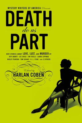 Mystery Writers of America Presents Death Do Us Part: New Stories about Love, Lust, and Murder - Coben, Harlan, and Mystery Writers of America Inc