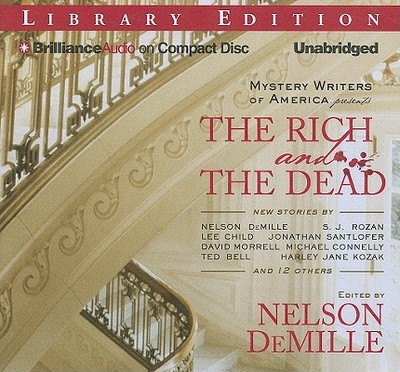 Mystery Writers of America Presents the Rich and the Dead - Mystery Writers of America, and DeMille, Nelson (Editor), and Bean, Joyce (Read by)