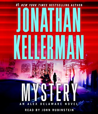 Mystery - Kellerman, Jonathan, and Rubinstein, John (Read by)