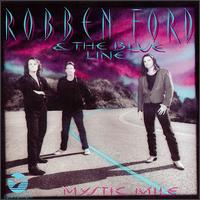 Mystic Mile - Robben Ford & the Blue Line