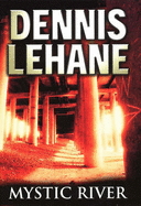 Mystic River - Lehane, Dennis