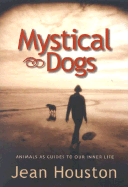 Mystical Dogs - Houston, Jean, Dr.