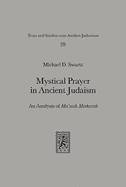 Mystical Prayer in Ancient Judaism: An Analysis of Ma'aseh Merkavah