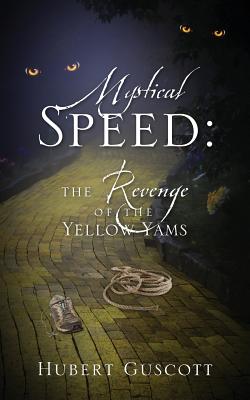 Mystical Speed: The Revenge of the Yellow Yams - Guscott, Hubert