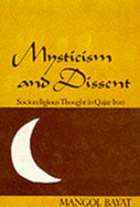 Mysticism and Dissent: Socioreligious Thought in Qajar Iran