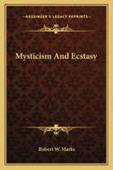 Mysticism And Ecstasy