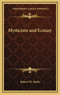 Mysticism and Ecstasy