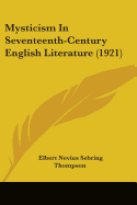 Mysticism In Seventeenth-Century English Literature (1921)