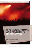 Mysticism, Ritual and Religion in Drone Metal