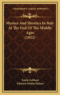 Mystics and Heretics in Italy at the End of the Middle Ages (1922)
