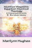 Mystics Magazine: Egyptian Mystical Theology: A Conversation with W. Marsham Adams