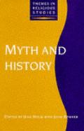 Myth and History - Holm, Jean (Editor)