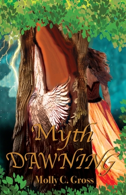 Myth Dawning - Gross, Molly C, and Gonzalez, Vic (Cover design by)