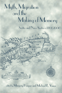 Myth, Migration and the Making of Memory: Scotia and Nova Scotia, C.1700-1990