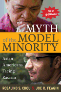 Myth of the Model Minority: Asian Americans Facing Racism, Second Edition