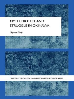 Myth, Protest and Struggle in Okinawa - Tanji, Miyume