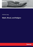 Myth, Ritual, and Religion