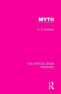Myth - Ruthven, K. K.