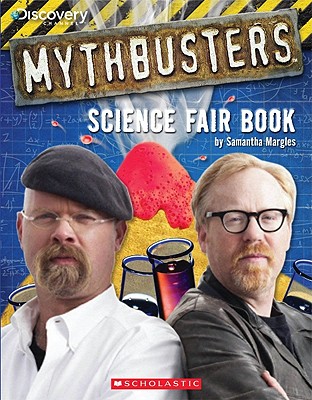 Mythbusters Science Fair Book - Margles, Samantha