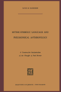 Mythic-Symbolic Language and Philosophical Anthropology: A Constructive Interpretation of the Thought of Paul Ricoeur