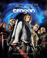 Mythic Vision: The Making of Eragon