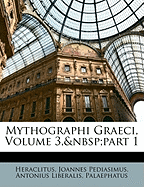 Mythographi Graeci, Volume 3, Part 1