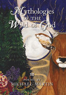 Mythologies of the Wild of God