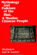 Mythology and Folklore of the Hui, a Muslim Chinese People