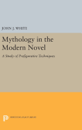 Mythology in the Modern Novel: A Study of Prefigurative Techniques