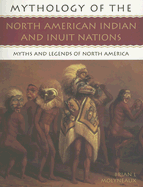 Mythology of the North American Indian and Inuit Nations: Myths and Legends of North America