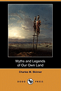 Myths and Legends of Our Own Land (Dodo Press)