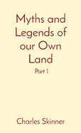 Myths and Legends of our Own Land: Part 1