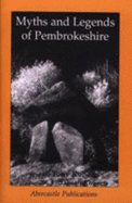 Myths and Legends of Pembrokeshire - Roberts, Tony