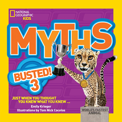 Myths Busted! 3: Just When You Thought You Knew What You Knew - Krieger, Emily