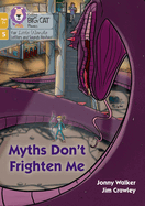 Myths Don't Frighten Me: Phase 5 Set 5