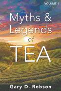 Myths & Legends of Tea, Volume 1