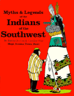 Myths & Legends of the Indians of the Southwest: Hopi, Acoma, Tewa, and Zuni
