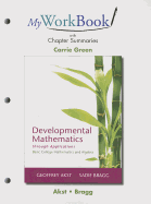 Myworkbook with Chapter Summaries for Developmental Mathematics Through Applications: Basic College Mathematics and Algebra