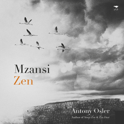 Mzansi Zen - Osler, Antony