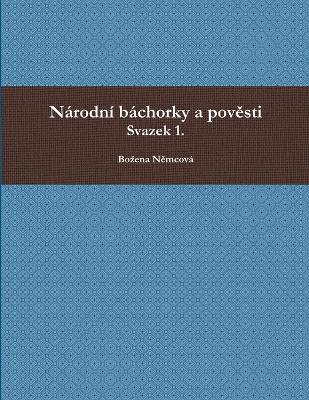 Nrodn bchorky a povesti I. - Nemcov, Bozena