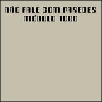 No Fale Com Paredes - Modulo 1000