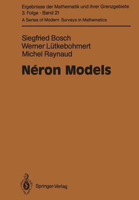 Nron Models - Bosch, Siegfried, and Ltkebohmert, Werner, and Raynaud, Michel