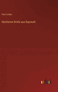 Nchterne Briefe aus Bayreuth