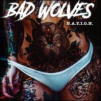 N.A.T.I.O.N. - Bad Wolves