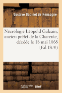 N?crologie L?opold Galzain, Ancien Pr?fet de la Charente, D?c?d? Le 18 Mai 1868