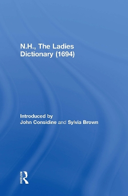 N.H., the Ladies Dictionary (1694) - Considine, John, and Brown, Sylvia